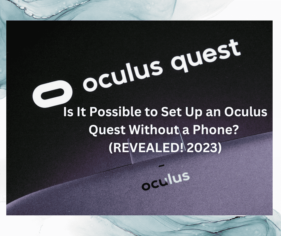 Oculus quest setup without on sale phone