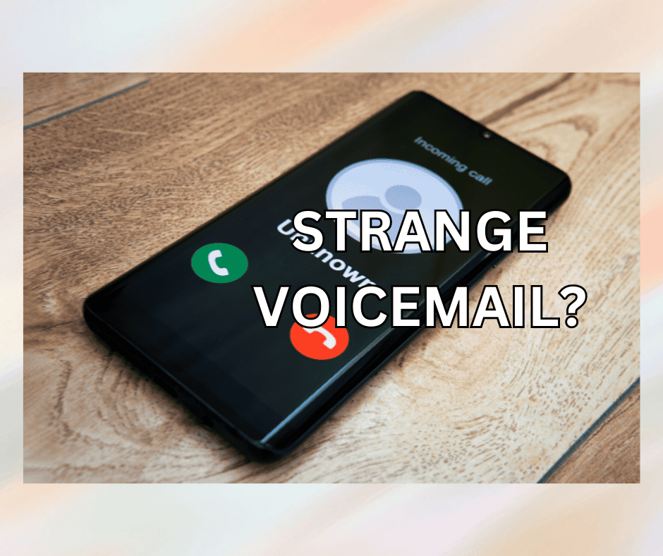 strange voicemail from unknown number