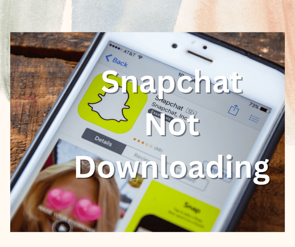 Why Is My Snapchat Not Downloading