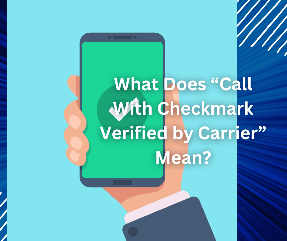 Call with checkmark verified by carrier